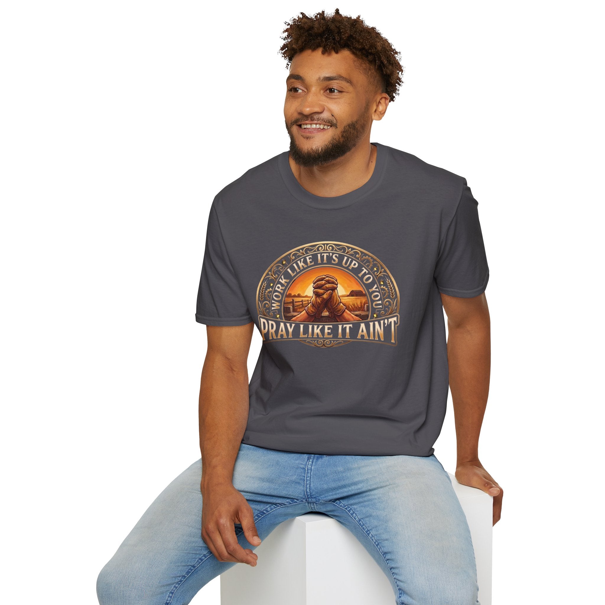 Work Like It's Up to You jesus shirt, Work Like It's Up to You, Pray Like It Ain't praying hands design