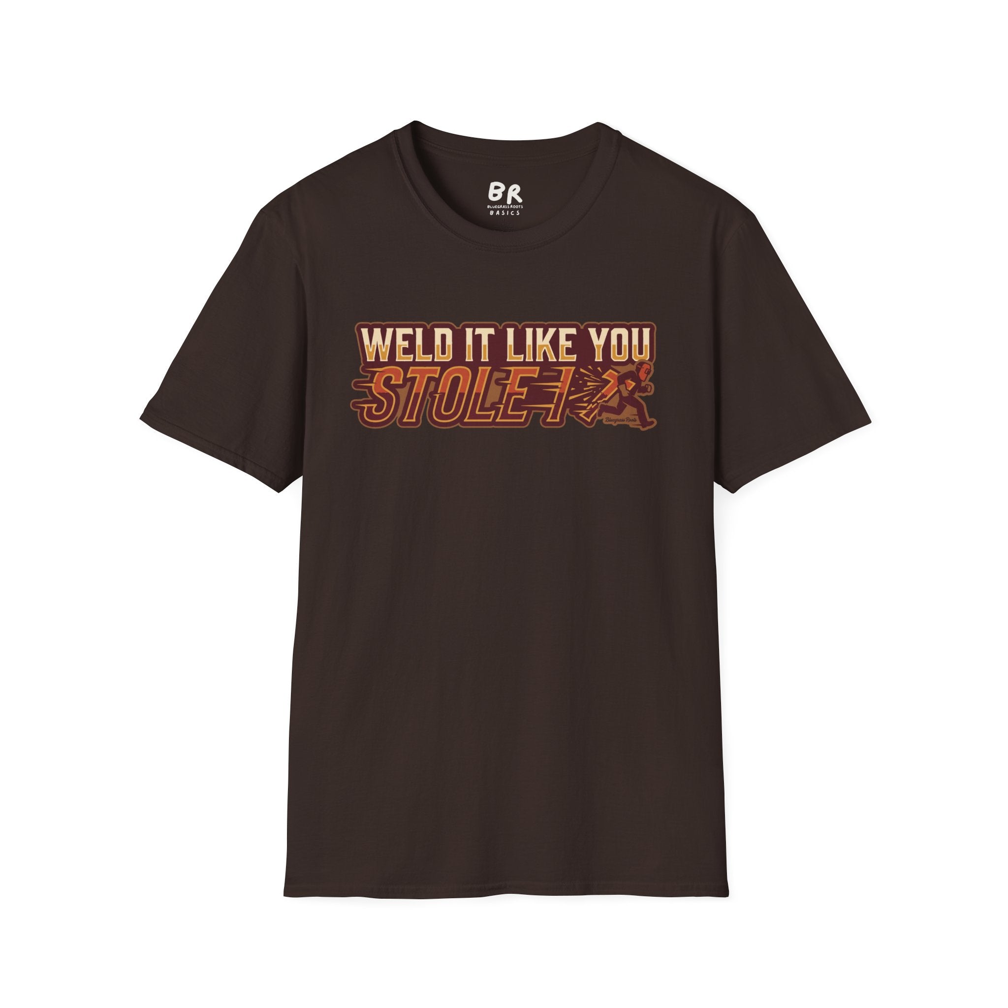 Weld It Like You Stole It welder shirt, Weld It Like You Stole It funny welding design