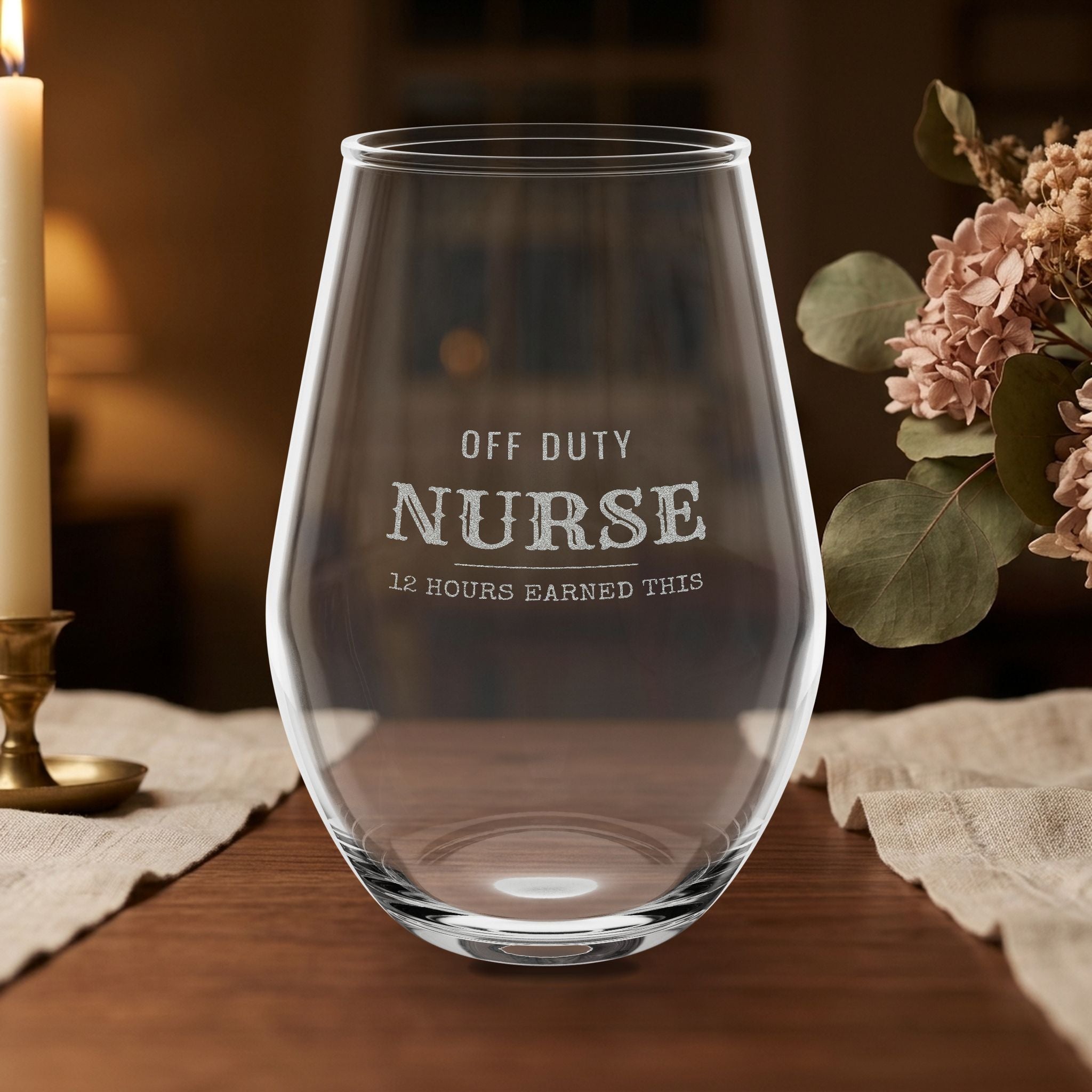 Off Duty Nurse Wine Glass — 12 Hours Earned This
