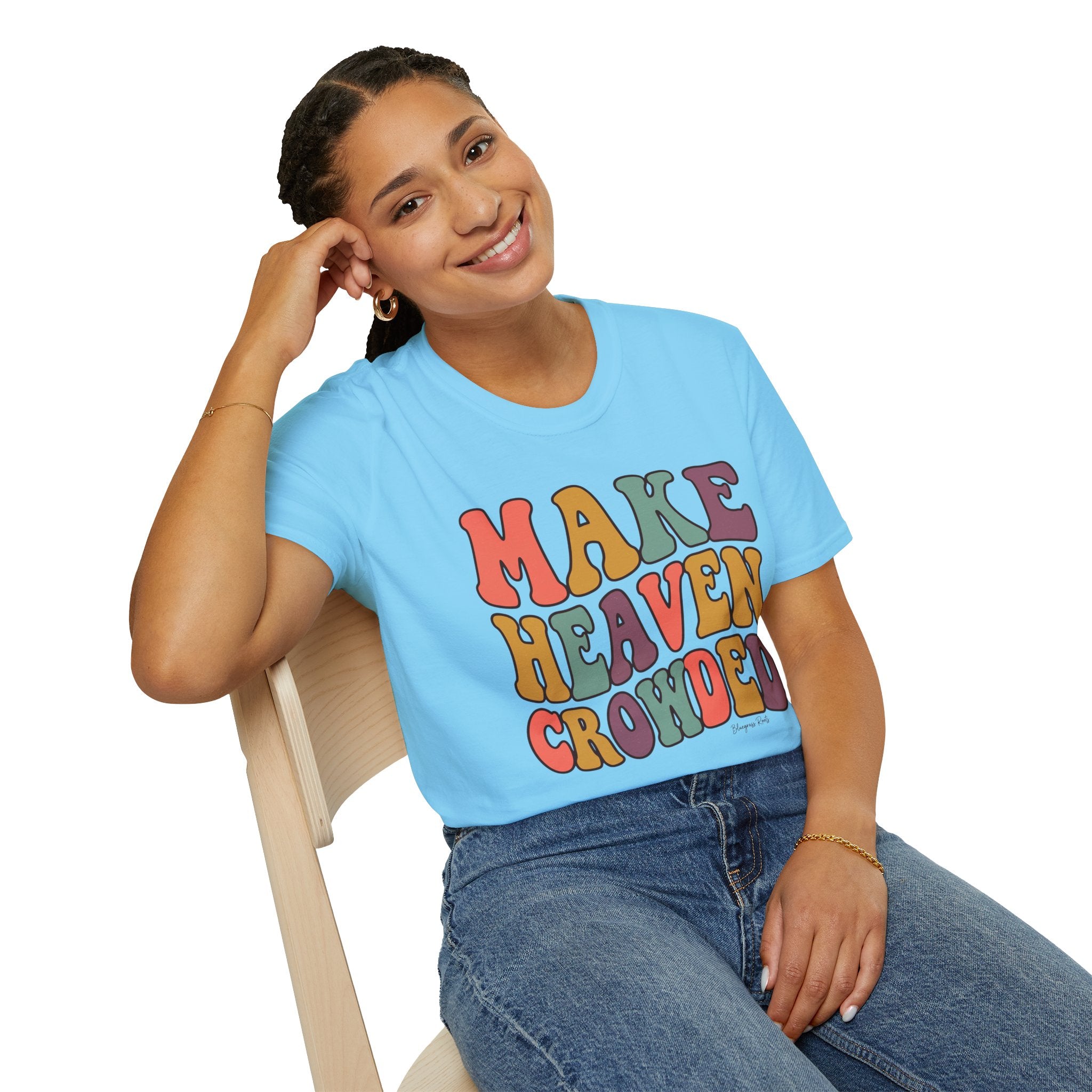 Make Heaven Crowded groovy shirt