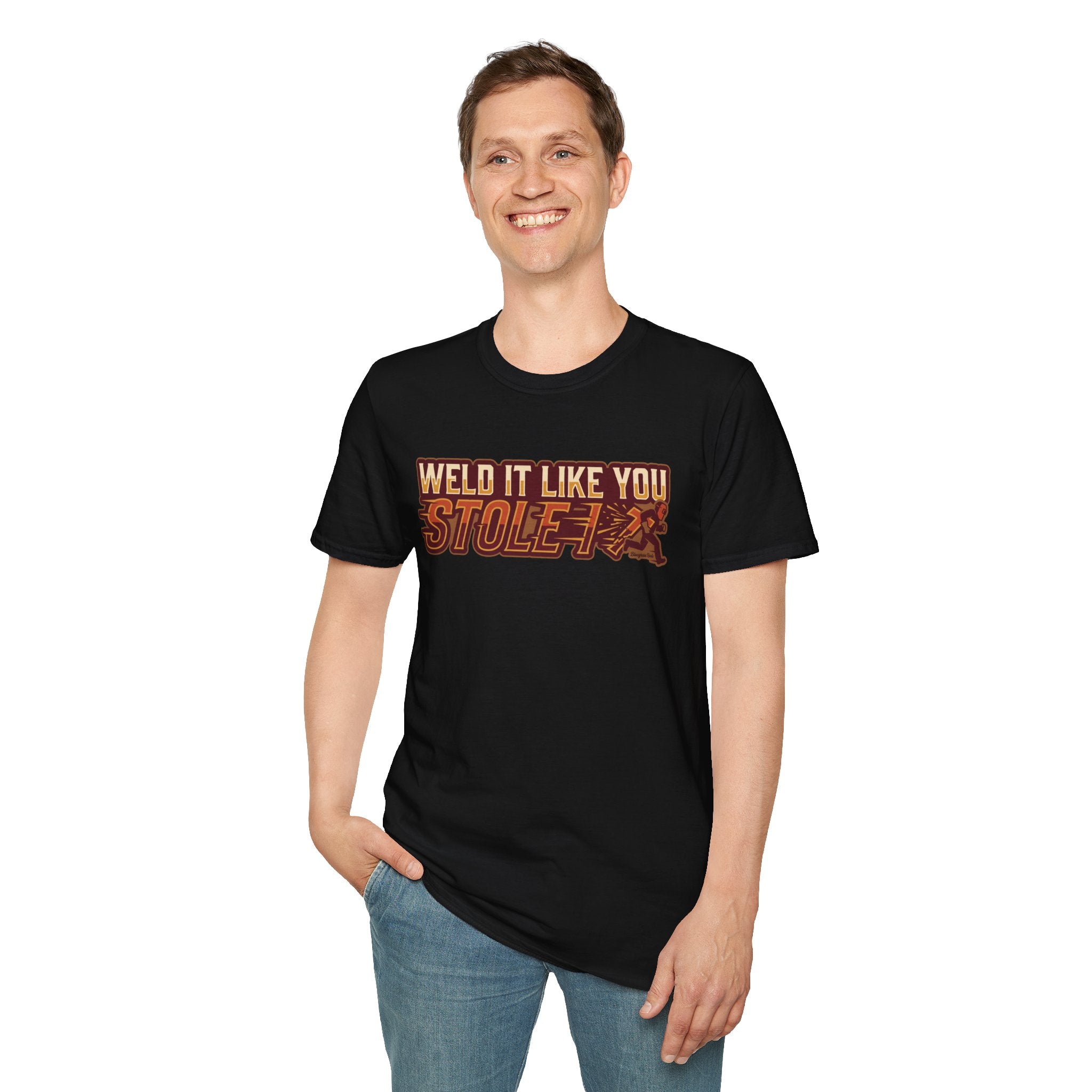 Weld It Like You Stole It welder shirt, Weld It Like You Stole It funny welding design