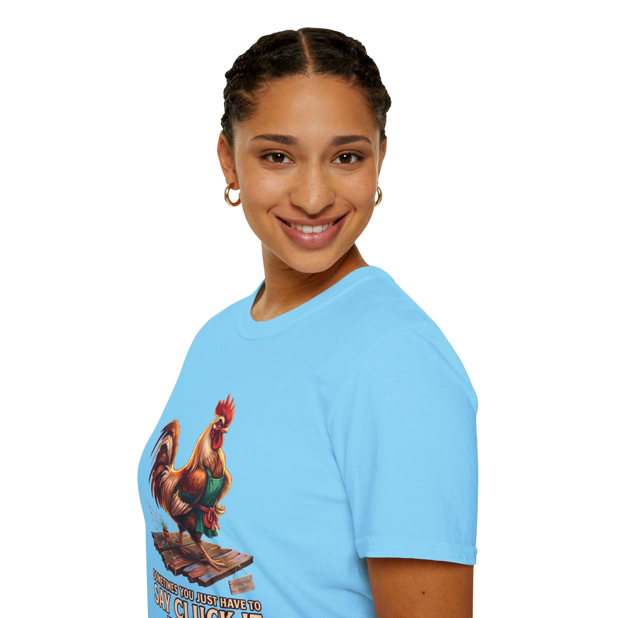 Sometimes You Just Have to Say Cluck It chicken shirt