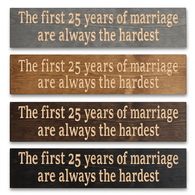 Four-stain variation display of 25th anniversary wood sign showing gray, medium walnut, dark walnut, and ebony finish options on white background