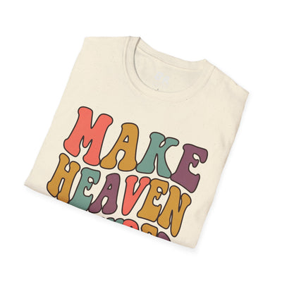 Make Heaven Crowded groovy shirt
