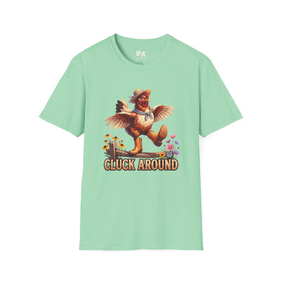 Cluck Around funny chicken shirt