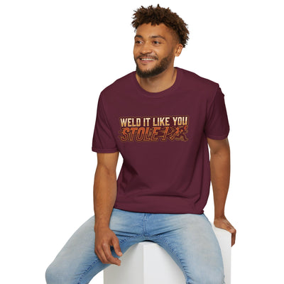 Weld It Like You Stole It welder shirt, Weld It Like You Stole It funny welding design