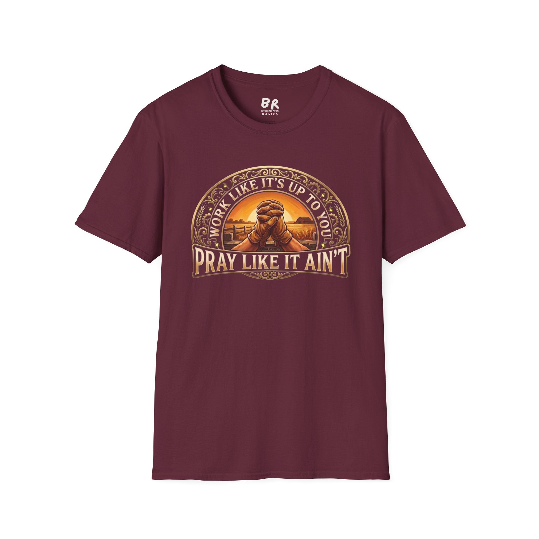 Work Like It's Up to You jesus shirt, Work Like It's Up to You, Pray Like It Ain't praying hands design