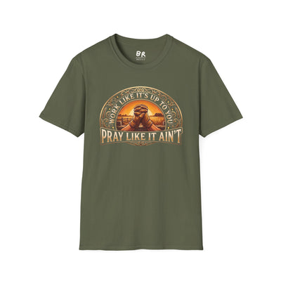 Work Like It's Up to You jesus shirt, Work Like It's Up to You, Pray Like It Ain't praying hands design