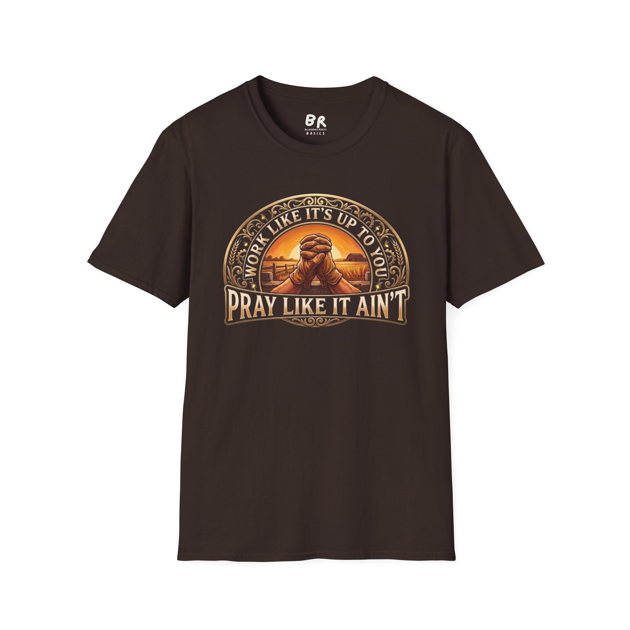 Work Like It's Up to You jesus shirt, Work Like It's Up to You, Pray Like It Ain't praying hands design