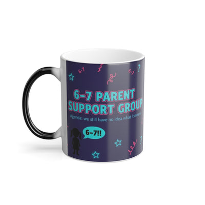 Studio shot of 6–7 Parent Support Group magic mug front with bold title and child silhouette saying 6–7.