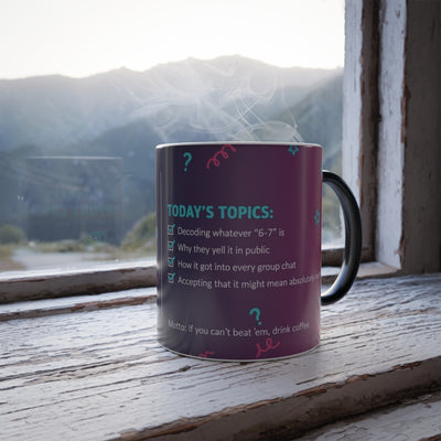 Hot 6–7 Parent Support Group color changing magic mug on windowsill showing Today’s Topics checklist design for tired parents.