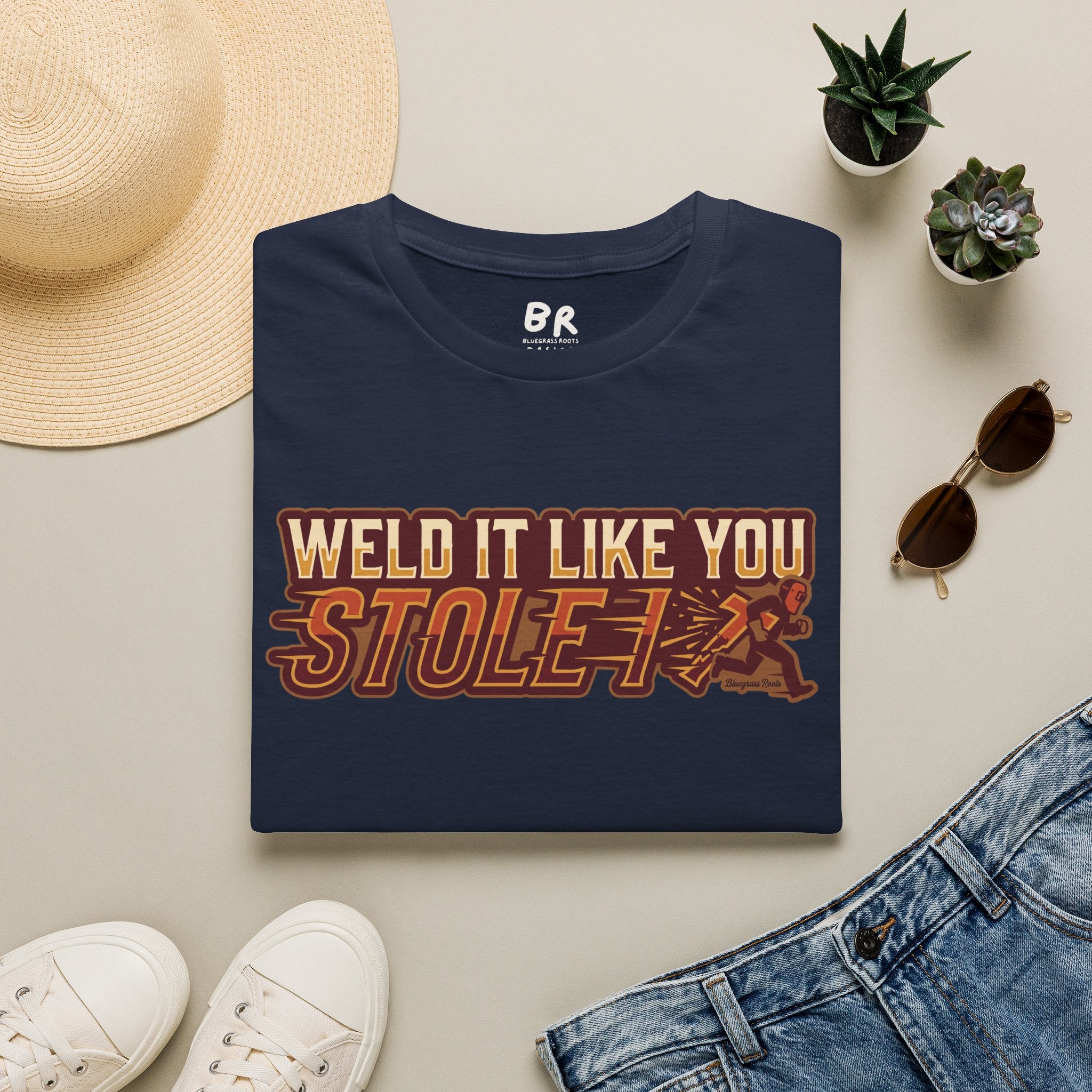 Weld It Like You Stole It welder shirt, Weld It Like You Stole It funny welding design