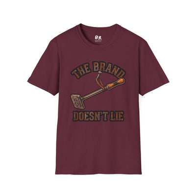 Ranch Shirt — "The Brand Doesn't Lie" Cattle Branding Iron Tee