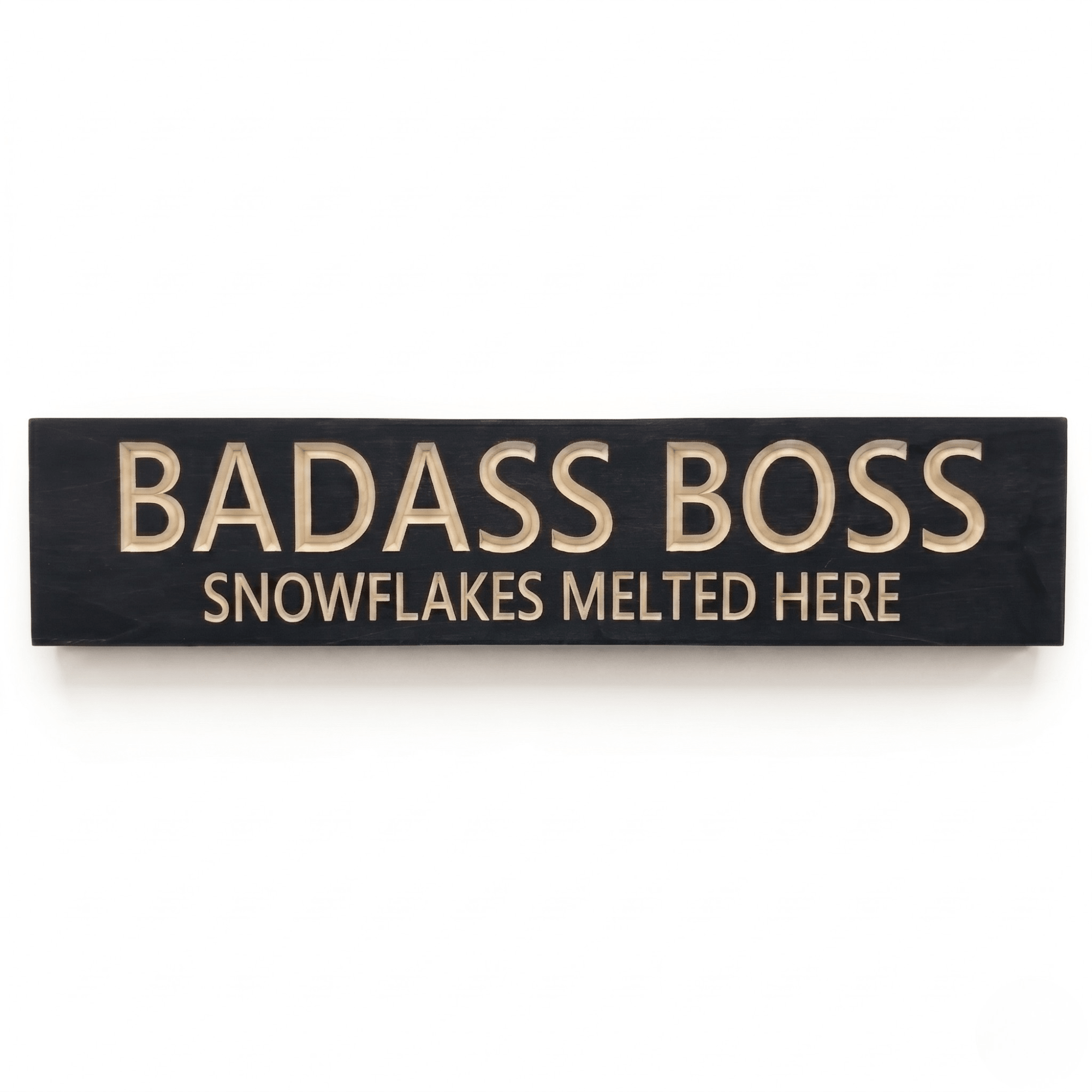 CNC-carved Badass Boss Snowflakes Melted Here wood sign shown straight-on.