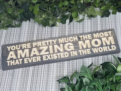 Best mom sign, wooden mom appreciation sign, sentimental mother’s day gift, rustic mom wall decor
