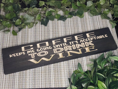 Coffee sign, wine sign, coffee and wine decor, funny kitchen signs, coffee wall art.
