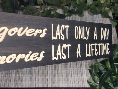 Custom hangover and memories wood sign for quirky bar decor and unique gifts.