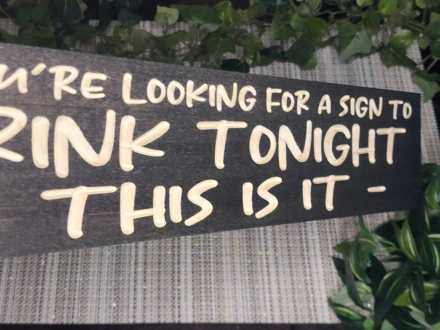 Custom playful drinking quote sign for quirky home bar or housewarming gifts.