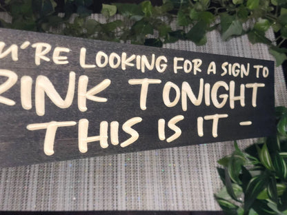 Custom playful drinking quote sign for quirky home bar or housewarming gifts.