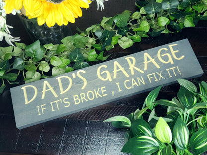 Dad's Garage - If It's Broke I Can Fix It rustic wood sign for workshop wall decor.
