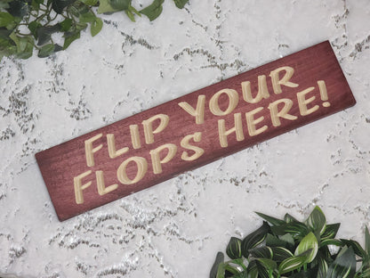 Flip Your Flops Here wood sign for coastal home decor and outdoor wall art.
