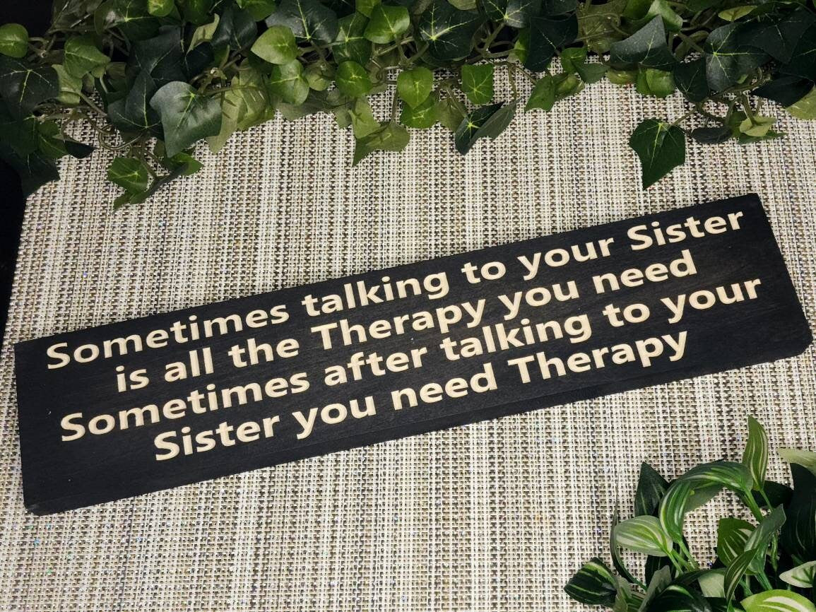 Funny sister quote wall art reading Sometimes Talking to Your Sister is All the Therapy You Need
