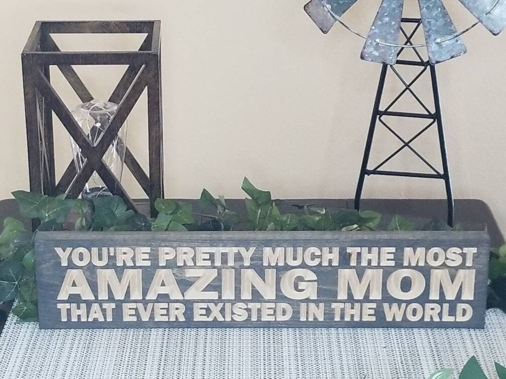 Funny yet heartfelt mom sign, mother wood sign, unique wooden gifts for mom, mom love sign
