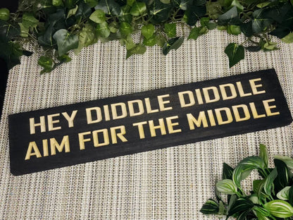 Hey Diddle Diddle Aim for the Middle funny bathroom sign for playful home decor