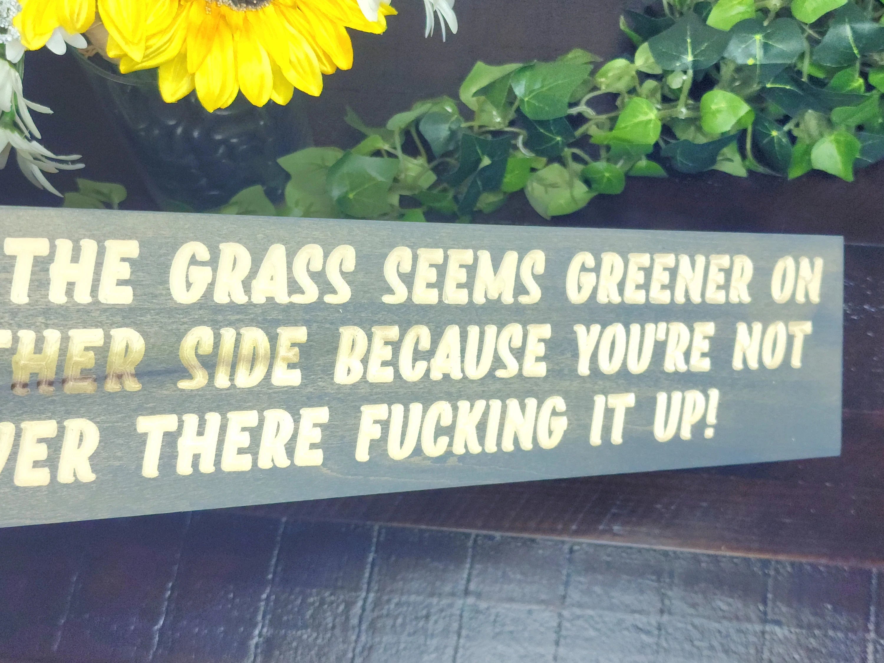 Humorous gifts, novelty wall decor, funny home signs, bold wall decor, sarcastic quote sign.
