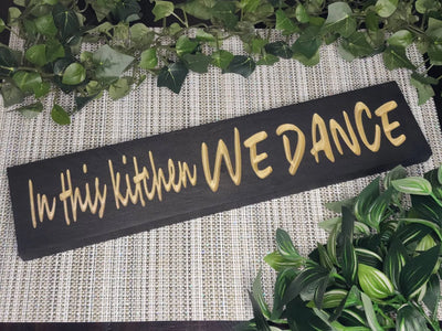 In This Kitchen We Dance rustic wood sign for farmhouse kitchen wall art.
