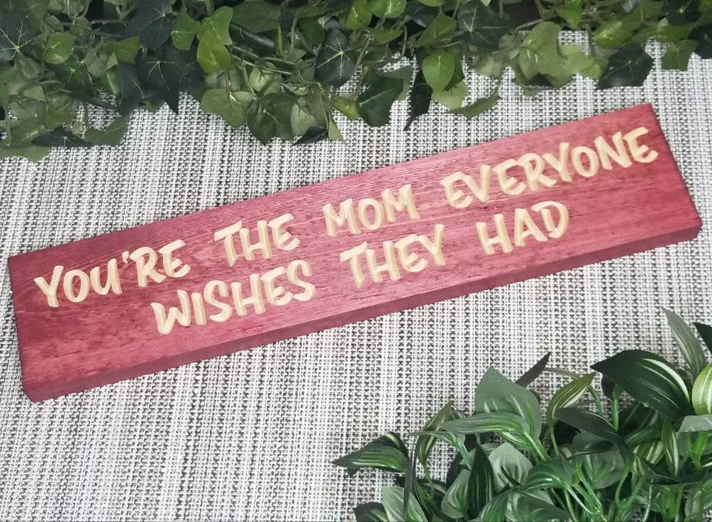 Mom appreciation sign, best mom sign, wooden mom sign, sentimental mom gift, Mother's Day sign.
