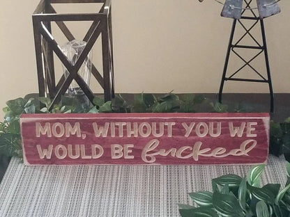 Mom humor gift, mom wall art, funny wood signs, funny Mother's Day gift ideas for mom, wood signs with mom quotes.
