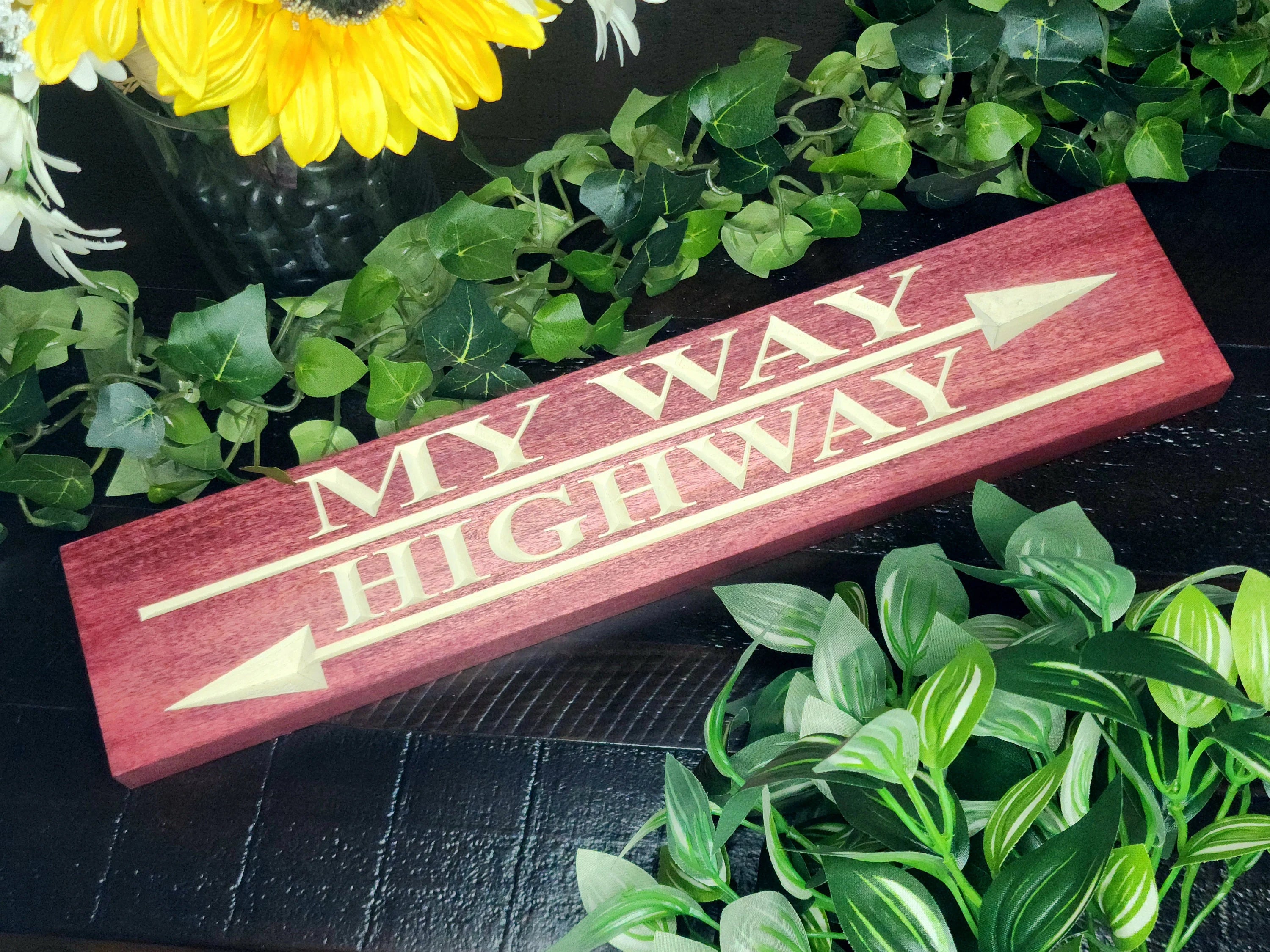 My Way or the Highway wooden statement sign for man cave and garage decor