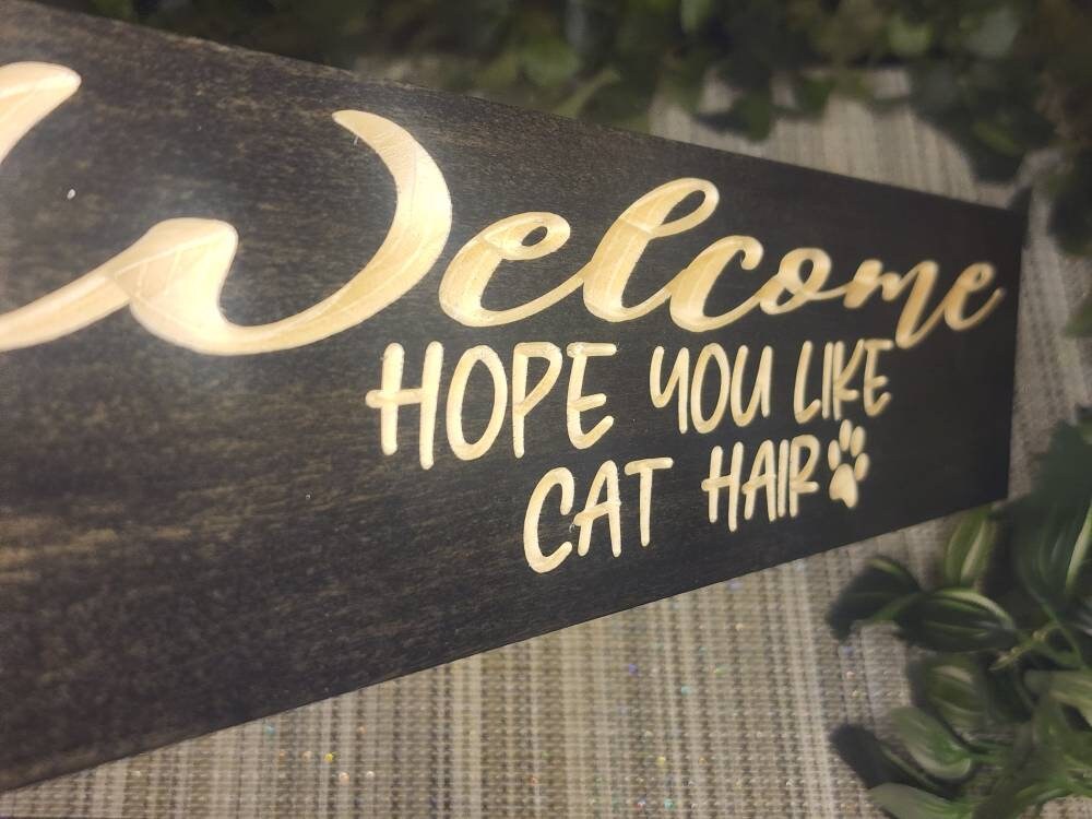 Personalized cat hair welcome sign for cat lovers and pet-friendly entryway decor