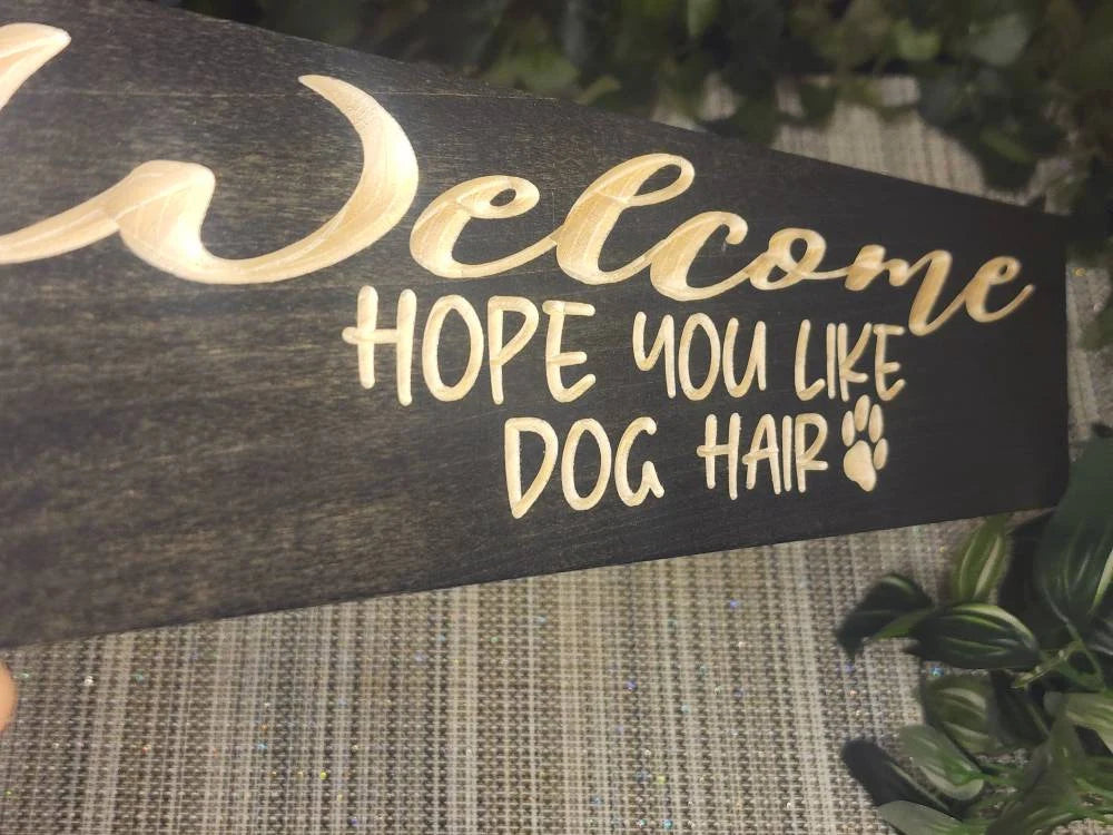 Personalized dog hair welcome sign for pet lovers and dog family decor