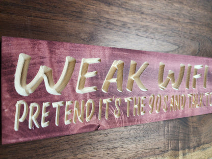 Personalized no WiFi sign for social spaces with witty and playful message.