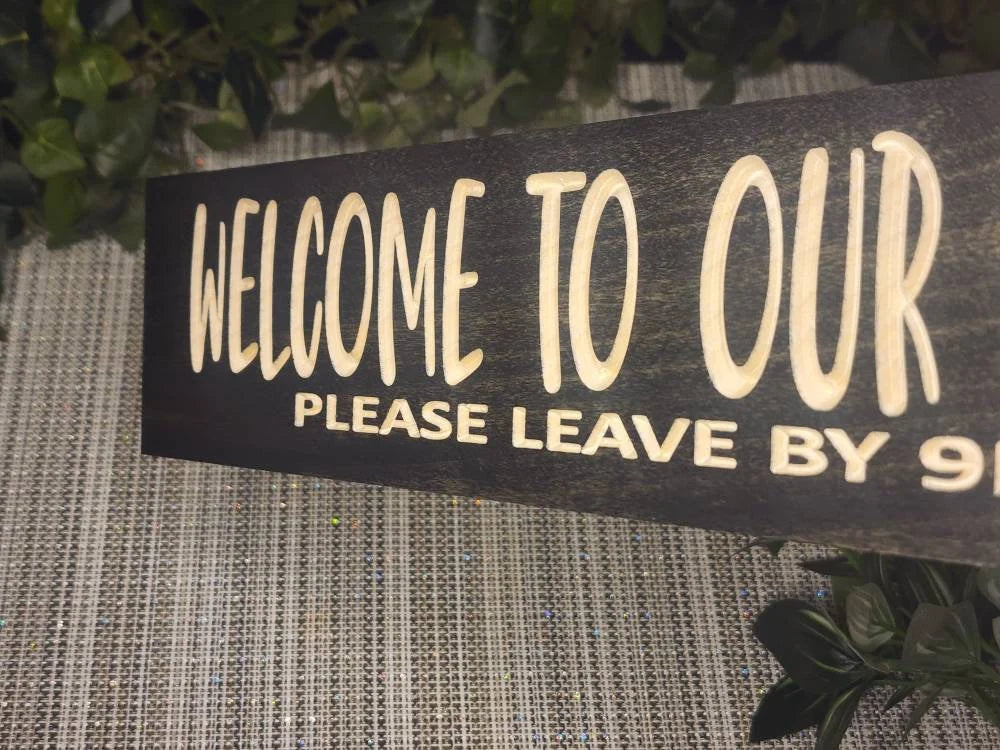 Personalized sarcastic welcome sign for porch or living room decor.
