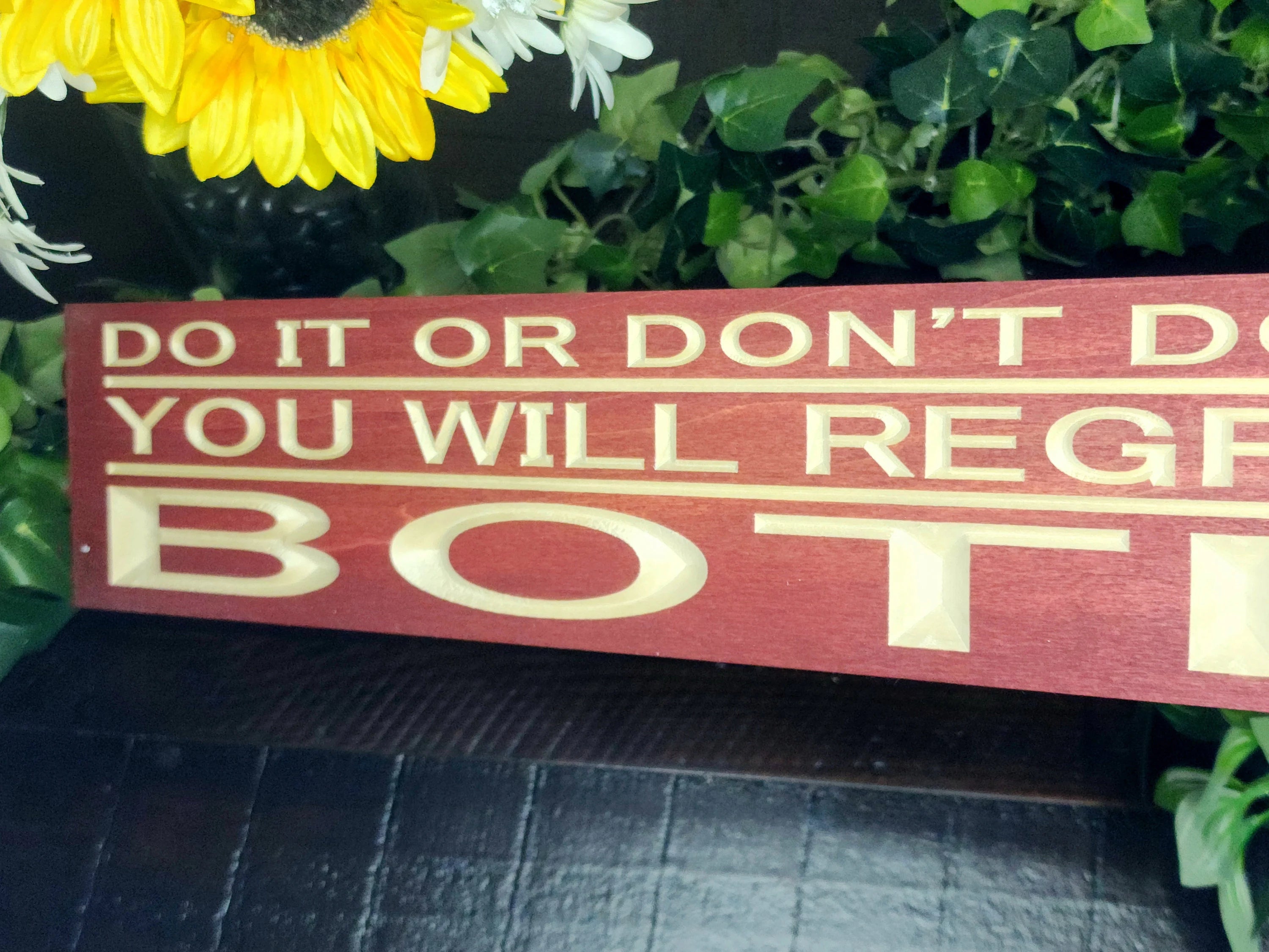 Philosophical wood sign about life decisions and humor for gift ideas