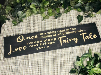 Romantic wood sign, fairy tale love quote wall art, sentimental anniversary gift decor, wooden love quote sign.
