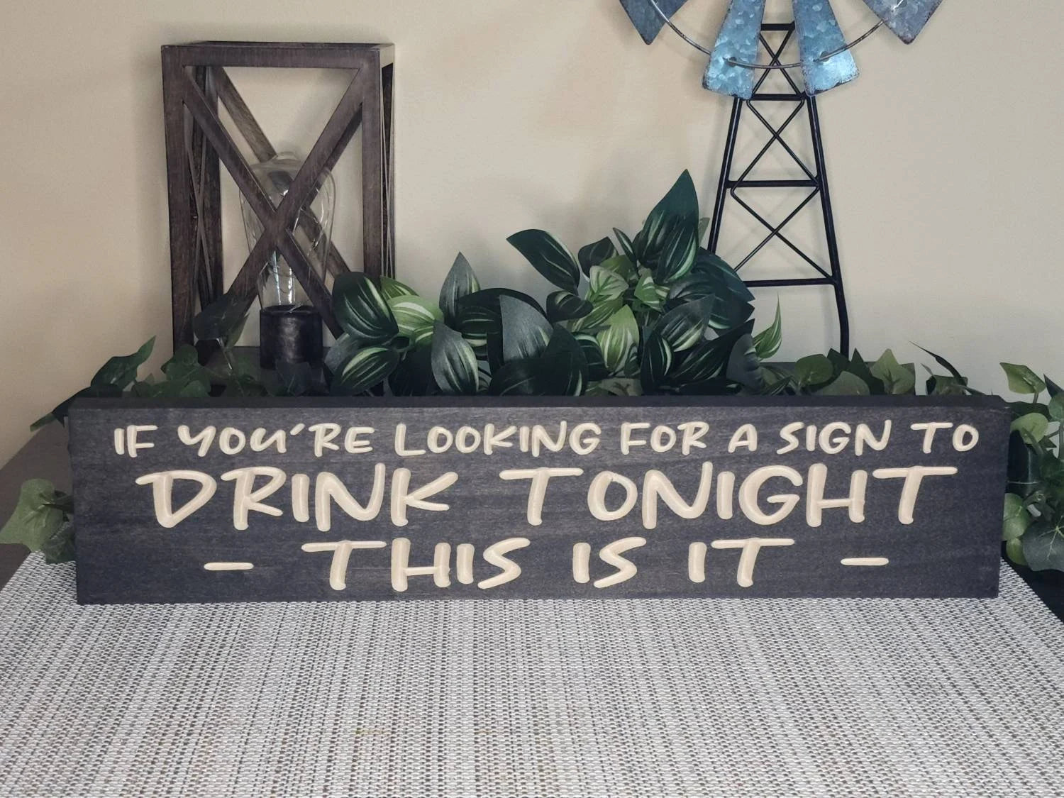 Witty drinking humor sign for home bar or entertaining space wall decor.
