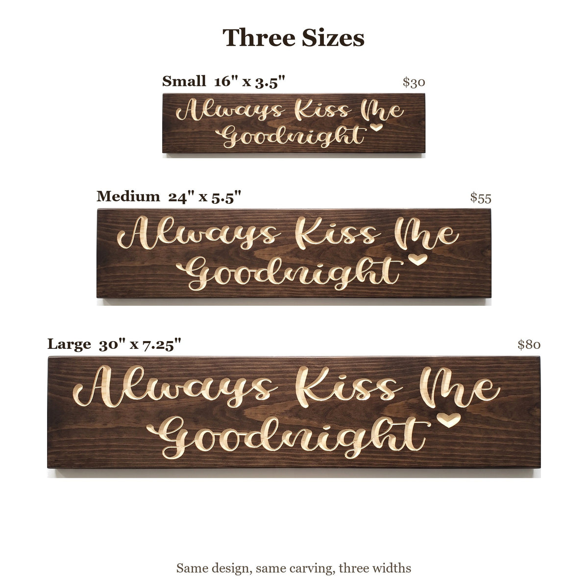 Always Kiss Me Goodnight sign size guide: Small 16 x 3.5 inches, Medium 24 x 5.5 inches, Large 30 x 7.25 inches