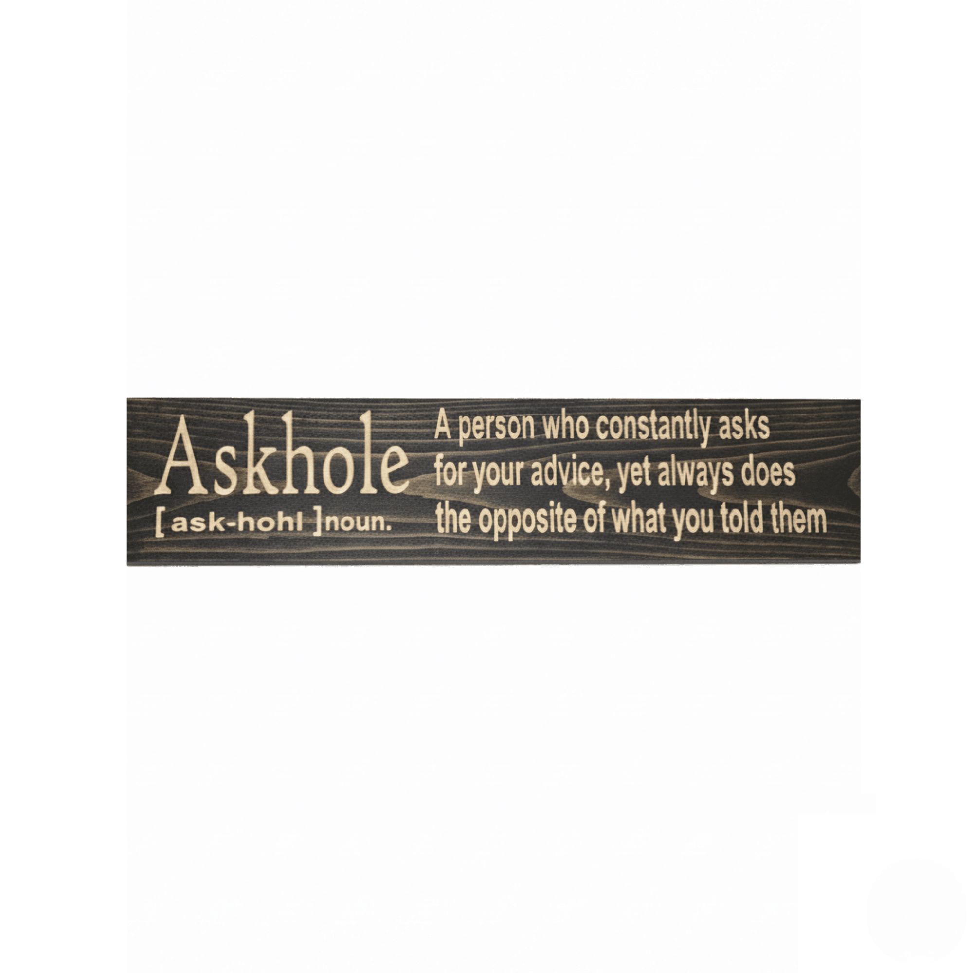 askhole-carved-wood-vs-vinyl-competitor-compa - askhole definition funny office sig by Bluegrass Gifts