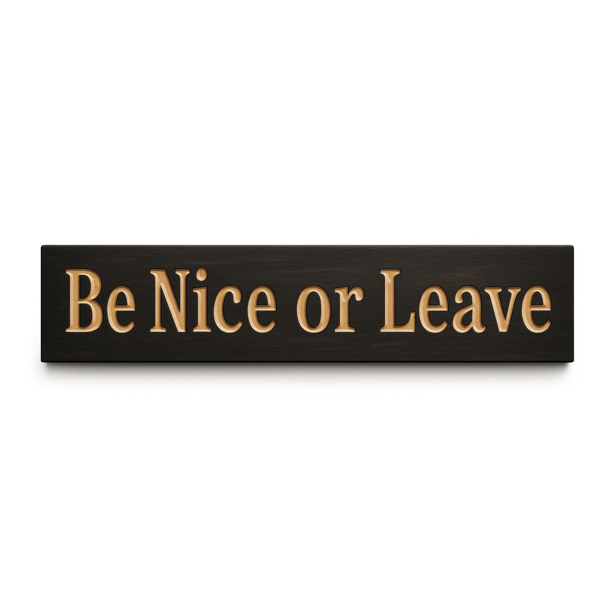 be-nice-or-leave-funny-wood-sign-black-finish-flat - be nice or leave wood sign by Bluegrass Gifts, handmade in Kentucky