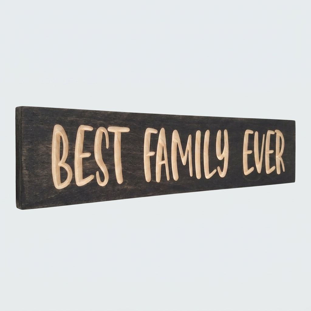 Best Family Ever Sign — Rustic Carved Wood Family Decor