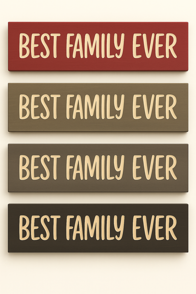 Best Family Ever wooden sign in multiple finishes – rustic farmhouse wall art