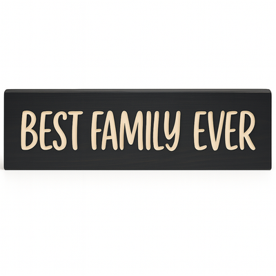 Best Family Ever wooden sign – handcrafted rustic farmhouse décor