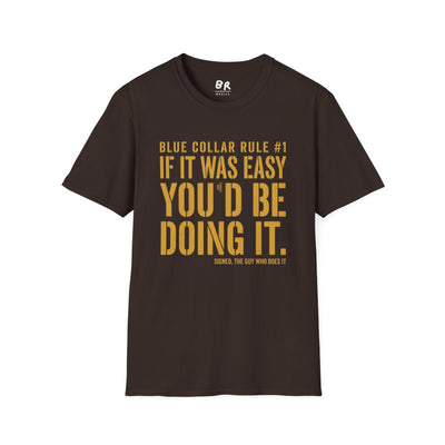 Blue Collar Shirt — "If It Was Easy You'd Be Doing It" Tee in Dark Chocolate