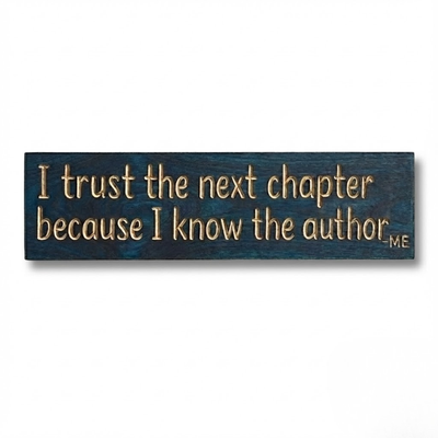 Rustic wooden wall sign “I Trust the Next Chapter Because I Know the Author – Me” on white background, handcrafted farmhouse décor