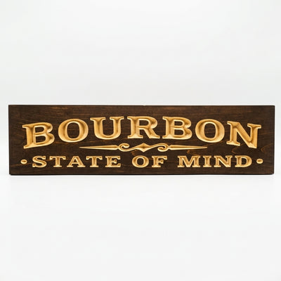 Tavern Sign — Bourbon State Of Mind Carved Wood — carved wood sign — Bluegrass Gifts