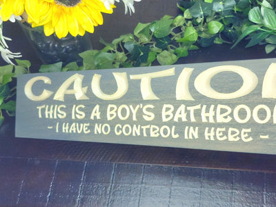 boys bathroom no control in here wood sign - funny bathroom sign - CNC-carved by Bluegrass Gifts